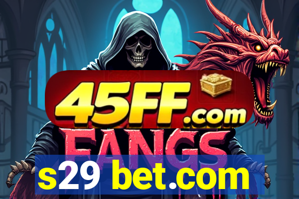 s29 bet.com